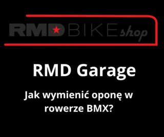 Jak wymienić oponę w rowerze BMX? Film, blog RMDBike