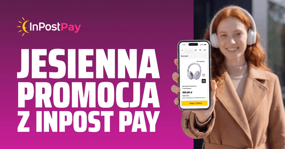 Dostawa do Paczkomatu® za 5,99 zł z InPost Pay. Jak skorzystać?